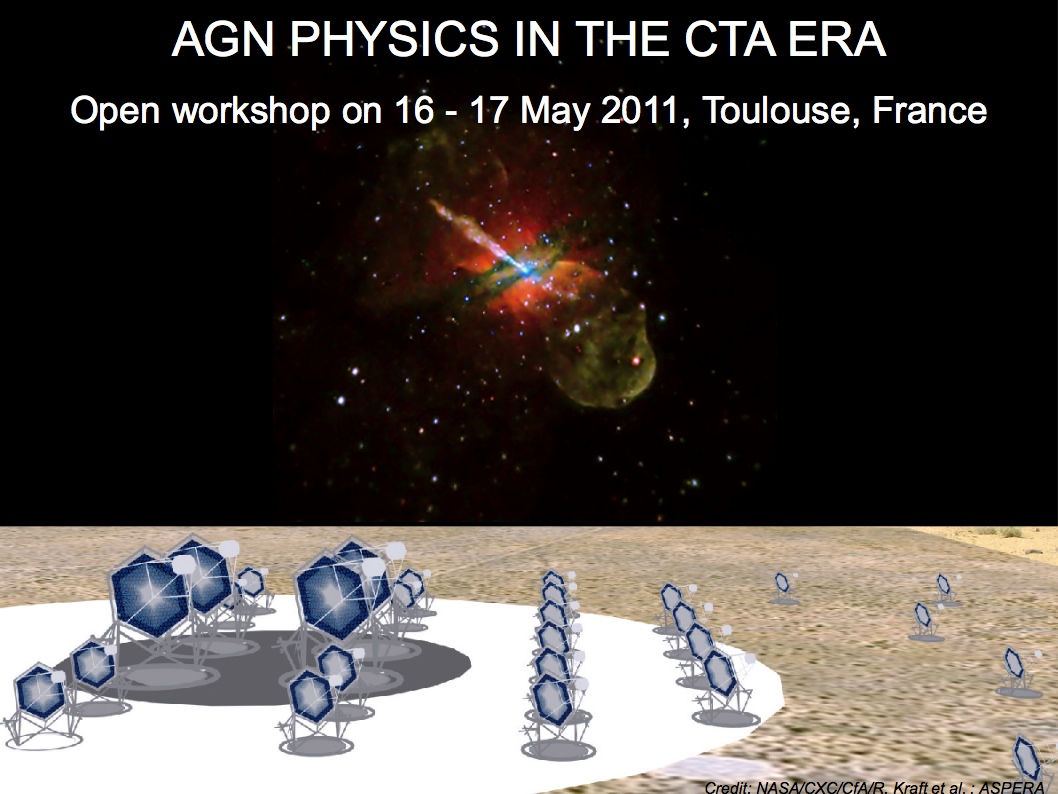 AGN PHYSICS IN THE CTA ERA - open workshop on May 16 & 17, 2011